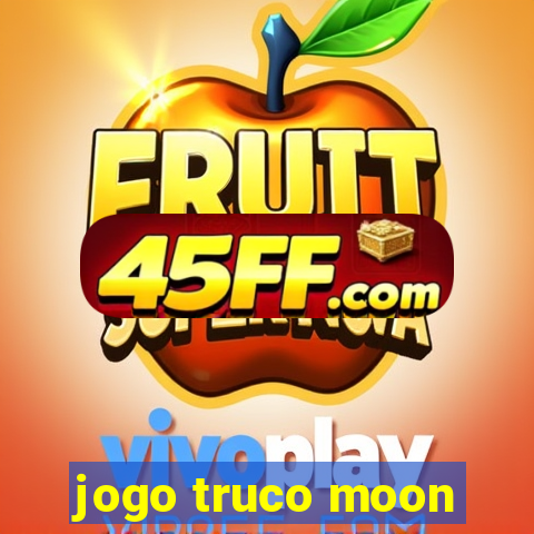 jogo truco moon